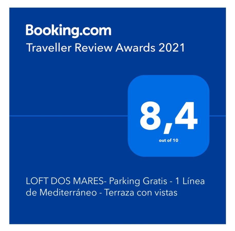 Loft Dos Mares- Parking Gratis - 1 Línea De Mediterráneo - Terraza - Wifi Appartamento